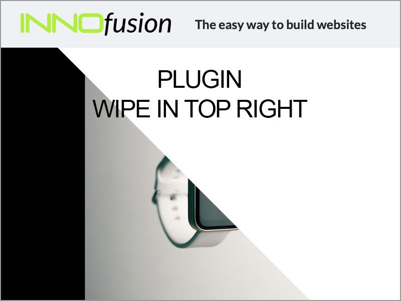 WIPE IN TOP RIGHT